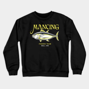 Mancing - Fishing Team Bali Crewneck Sweatshirt